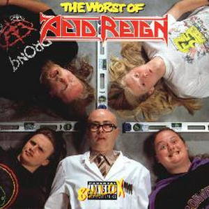 Acid Reign - The Worst of Acid Reign (1991)