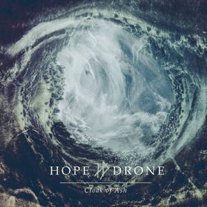 Hope Drone - Cloak of Ash (2015)