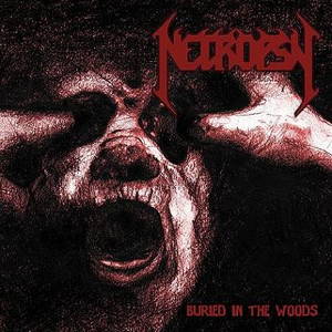 Necropsy - Buried in the Woods (2015)