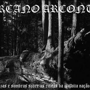 Arcano Arconte - Cinzas e Sombras sobre as Ruínas da Maldita Nação... (2000)