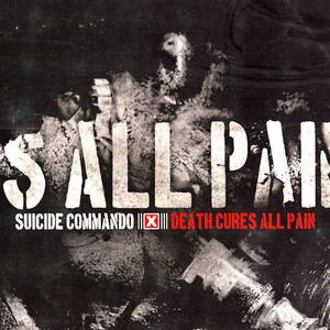 Suicide Commando  Death Cures All Pain (2010)