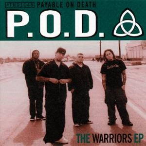 P.O.D.  The Warriors (1999)