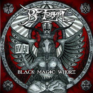 Betrayal - Black Magic Whore (2015)