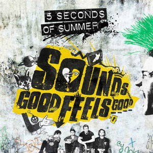 5 Seconds Of Summer - Sounds Good Feels Good (2015)