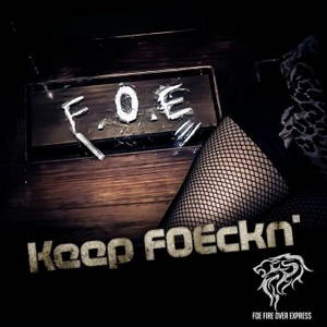 FOE  - Keep Foeckn' (2015)