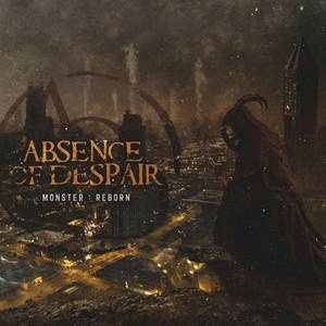 Absence Of Despair - Monster: Reborn (2015)