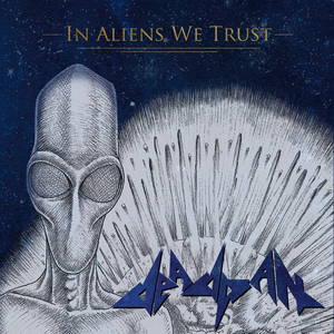 Deadpan - In Aliens We Trust (2015)