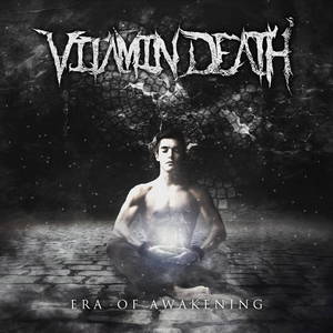 Vitamin Death - Era of Awakening (2015)