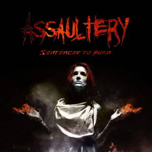 Assaultery - Sentenced To Burn (2015)