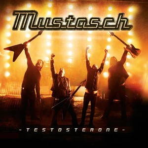 Mustasch - Testosterone (2015)