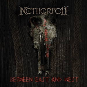 Netherfell - Between East and West (2015)