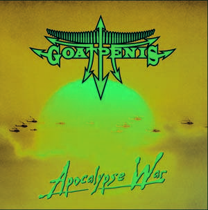Goatpenis - Apocalypse War (2015)