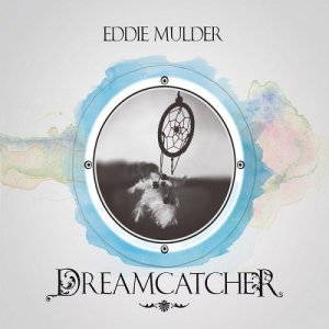 Eddie Mulder - Dreamcatcher (2015)