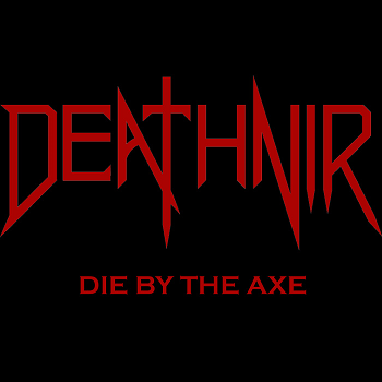 Deathnir - Die By The Axe (2015)