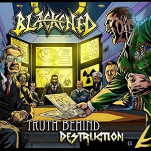 Blackened - Truth Behind Destruction (2015)