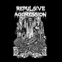 Repulsive Aggression - Preachers of Death (2015)