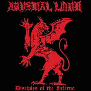 Abysmal Lord - Disciples of the Inferno (2015)