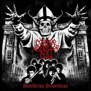 Corpse Molester Cult - Benedictus Perverticus (2015)