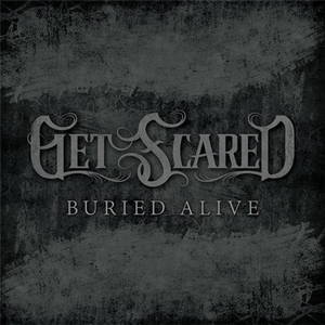 Get Scared - Buried Alive (2015)
