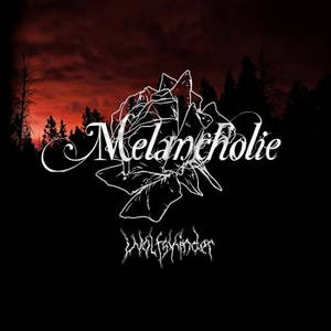 Wolfskinder - Melancholie (2015)