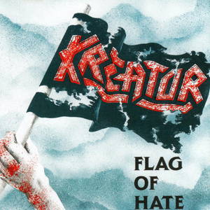 Kreator - Flag of Hate (1986)