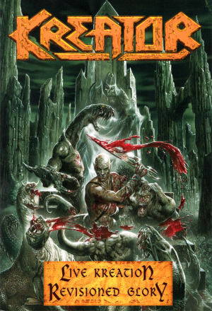 Kreator - Live Kreation - Revisioned Glory (2003)
