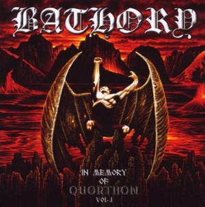 Bathory - In Memory of Quorthon Volume I (2006)