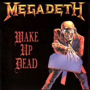 Megadeth - Wake Up Dead (1986)