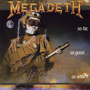 Megadeth - So Far, So Good... So What! (1988)