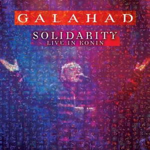 Galahad - Solidarity: Live In Konin (2015)