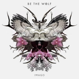 Be The Wolf - Imago (2015)