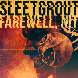 Sleetgrout - Farewell, Nit! (2015)