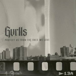 Gvrlls - Protect Us From The Ones We Love (2015)
