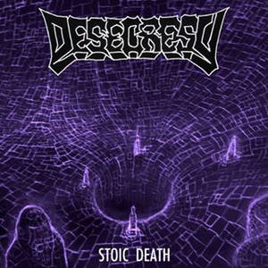 Desecresy - Stoic Death (2015)