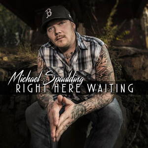 Michael Spaulding - Right Here Waiting (2015)