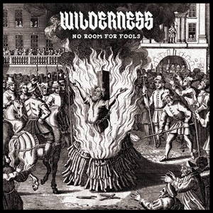 Wilderness - No Room For Fools (2015)