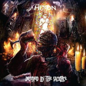The Hixon - Deceived By The Sacrifice (2015)