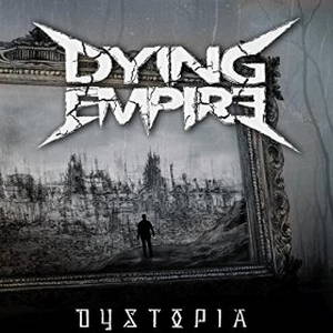 Dying Empire - Dystopia (2015)