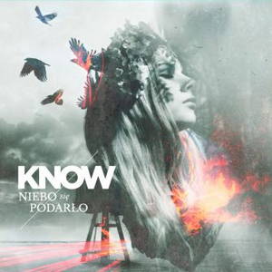 Know - Niebo Się Podarło (2015)