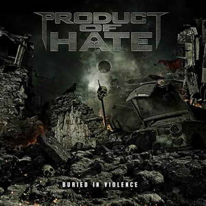 Product of Hate - Buried in Violence (2016)