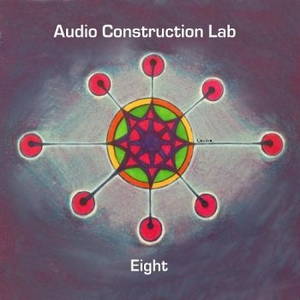 Audio Construction Lab - Eight (2015)