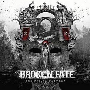 Broken Fate - The Bridge Between (2015)