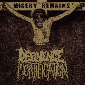 Desinence Mortification - Misery Remains (2015)