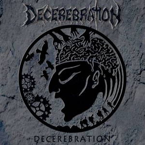 Decerebration - Decerebration (2015)