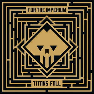 For The Imperium - Titans Fall (EP) (2015)