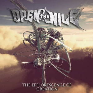 Open The Nile - The Efflorescence Of Creation (EP) (2015)