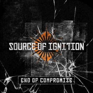 Source Of Ignition - End Of Compromise (2015)