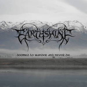 Earthshine - Doomed To Wander And Never Die (2015)