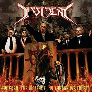 Dissident - Unleash The Violence... In Thrash We Trust (2015)