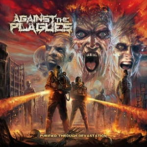 Against the Plagues - Purified Through Devastation (2015)
